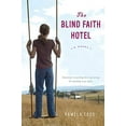 thumbnail image 1 of Pre-Owned The Blind Faith Hotel (Hardcover) 1416954945 9781416954941, 1 of 1
