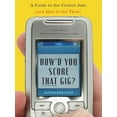 thumbnail image 1 of Pre-Owned How'd You Score That Gig?: A Guide to the Coolest Jobs--And How to Get Them (Paperback) 0345496299 9780345496294, 1 of 1