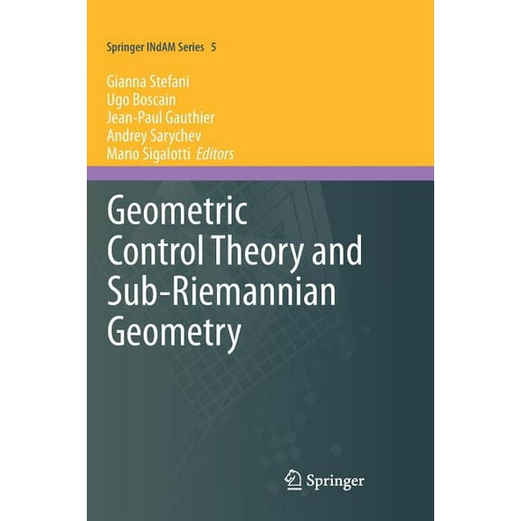 Springer Indam Geometric Control Theory and Sub-Riemannian Geometry, Book 5, (Paperback)