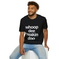 thumbnail image 7 of Funny Whoop Novelty Graphic Men Women T-Shirt, 7 of 7