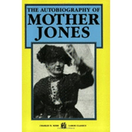 The Autobiography of Mother Jones, Used [Paperback]