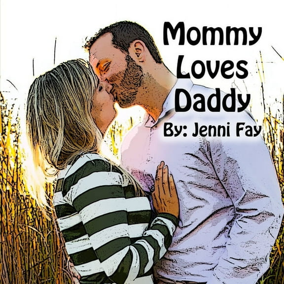 Mommy Loves Daddy, (Paperback)
