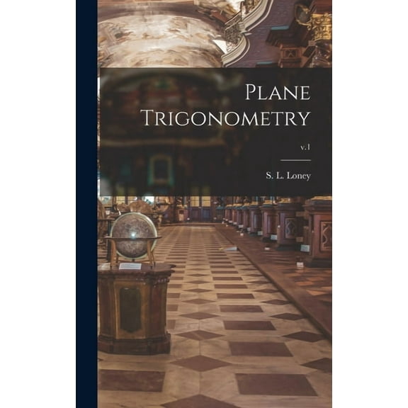Plane Trigonometry; v.1 (Hardcover)