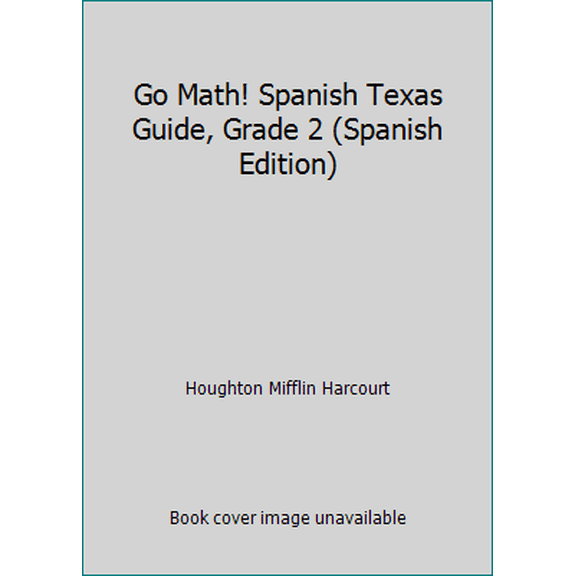 Pre-Owned Houghton Mifflin Harcourt Go Math! Spanish Texas : Student Edition, Volume 2 Grade 2 2015