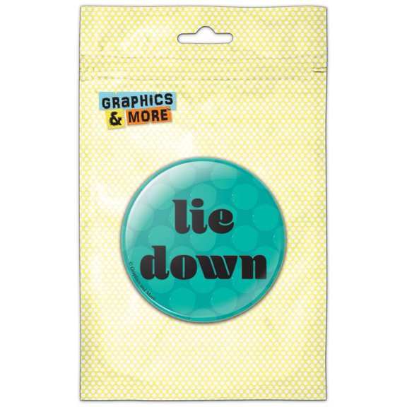 Lie Down Pinback Button Pin Badge