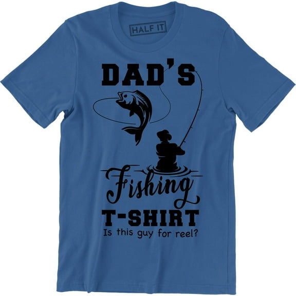 Dad's Fishing Is This Guy For Reel? - Fish Huntin Men's Gift T-Shirt