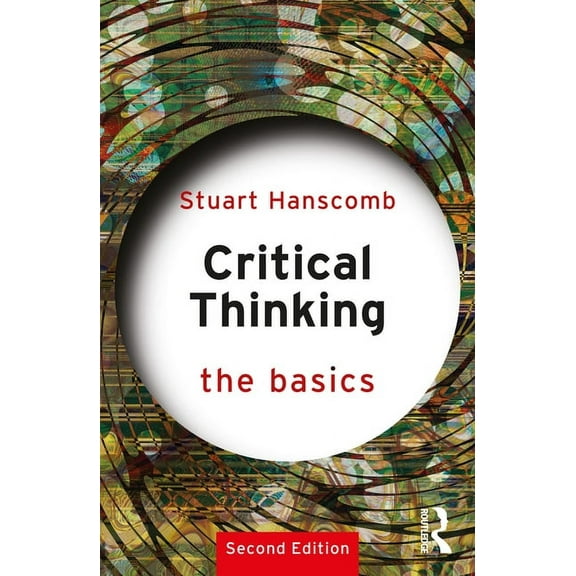 Basics Critical Thinking: The Basics, (Paperback)