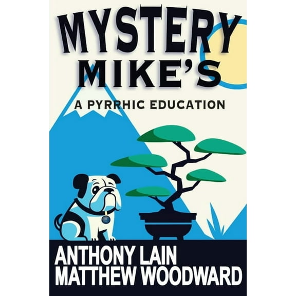 Mystery Mike's: A Pyrrhic Education, (Paperback)