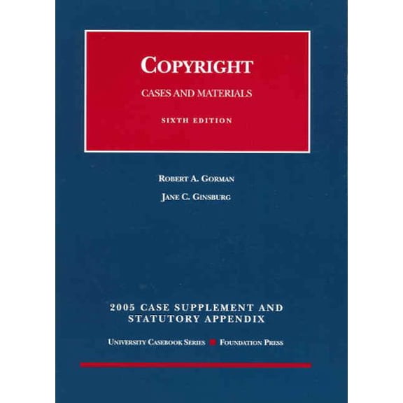 Pre-Owned Copyright cases and Materials 6th ed, 2005 Case Supplement and Statutory Appendix, 9781587788482, 1587788489, Paperback, 6th Edition edition
