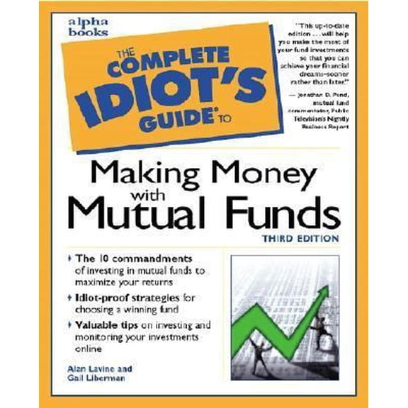 Pre-Owned The Complete Idiot's Guide to Making Money with Mutual Funds (3rd Edition) (Unknown) 0028639987 9780028639987