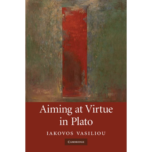 Aiming at Virtue in Plato, (Paperback)