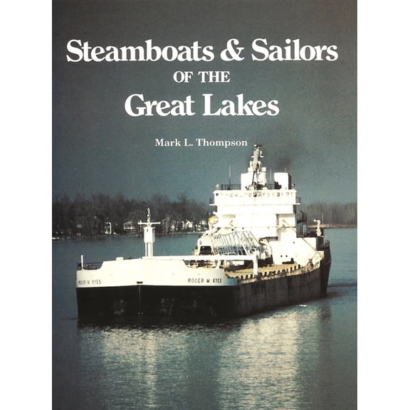 Great Lakes Books Steamboats and Sailors of the Great Lakes, (Paperback)