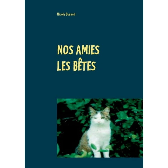 Nos amies les bêtes, (Paperback)