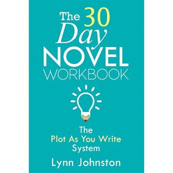 Pre-Owned The 30 Day Novel Workbook: Write a Novel in a Month with the Plot-As-You-Write System