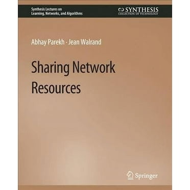 Synthesis Lectures on Learning, Networks, and Algorithms: Sharing Network Resources (Paperback)