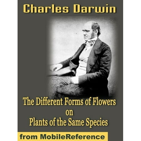 Plant Species - The Different Forms Of Flowers On Plants Of The Same Species (Mobi Classics) - eBook