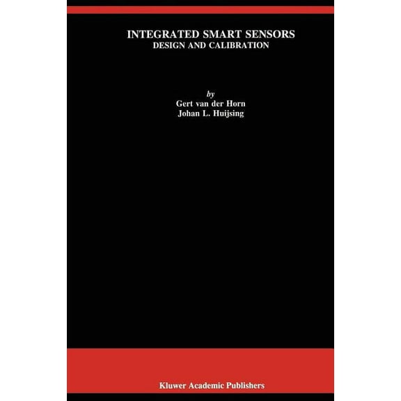 The Springer International Engineering a Integrated Smart Sensors: Design and Calibration, Book 419, (Paperback)
