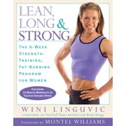 Lean, Long & Strong: The 6-Week Strength-Training, Fat-Burning Program for Women, (Paperback)