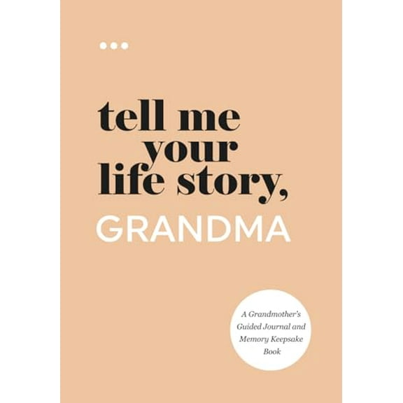 Pre-Owned Tell Me Your Life Story, Grandma: A Grandmother’s Guided Journal and Memory Keepsake Book (Tell Me Your Life Story® Series Books)