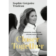 Closer Together : Knowing Ourselves, Loving Each Other (Hardcover)