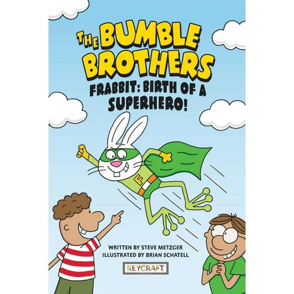 Bumble Brothers Frabbit: Birth of a Superhero! (the Bumble Brothers, Book #3), Book 3, (Paperback)