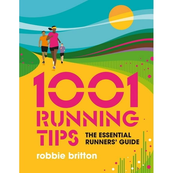 1001 Tips 1001 Running Tips: The Essential Runners' Guide, (Paperback)