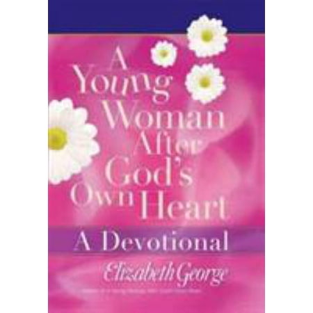 A Young Woman After God's Own Heart: A Devotional