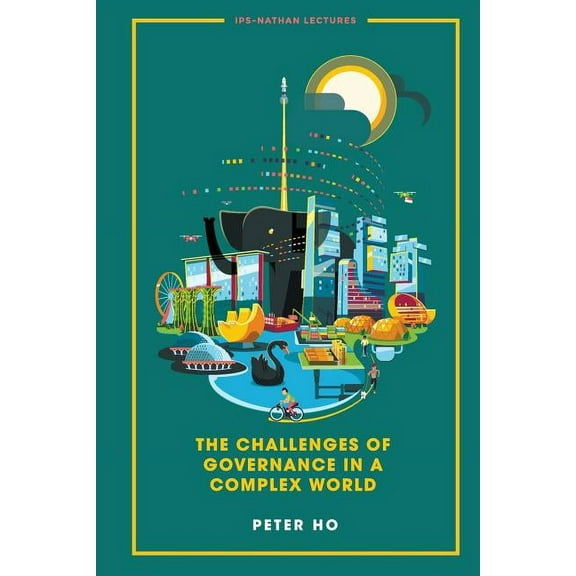 Ips-Nathan Lecture The Challenges of Governance in a Complex World, Book 0, (Paperback)