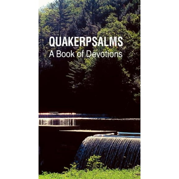Quakerpsalms: A Book of Devotions, (Paperback)