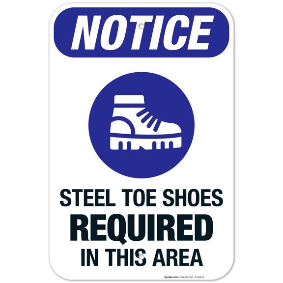 Steel Toe Shoes Required In This Area Sign, OSHA Sign, 12x18 Aluminum