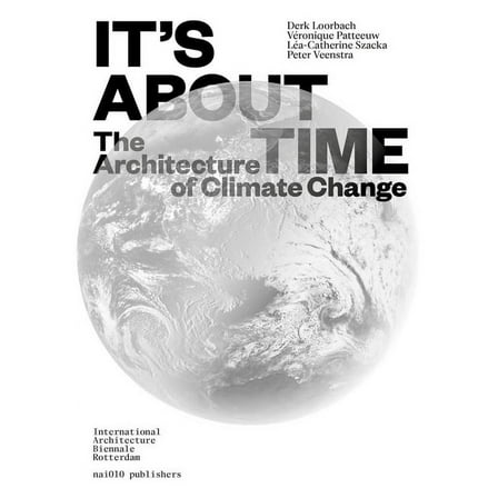 It's about Time: The Architecture of Climate Change, (Paperback)