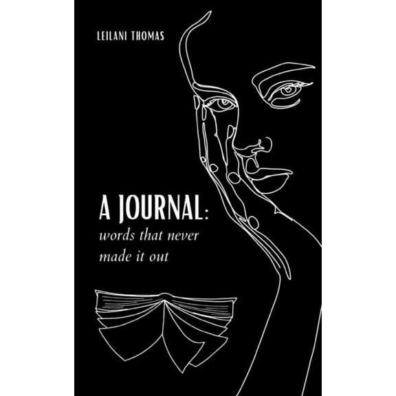 A journal: words that never made it out, (Paperback)