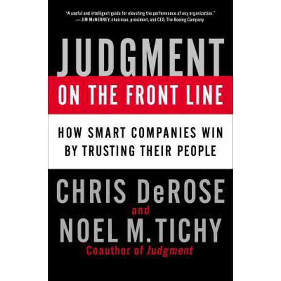 Pre-Owned Judgment on the Front Line: How Smart Companies Win by Trusting Their People (Hardcover) 159184388X 9781591843887