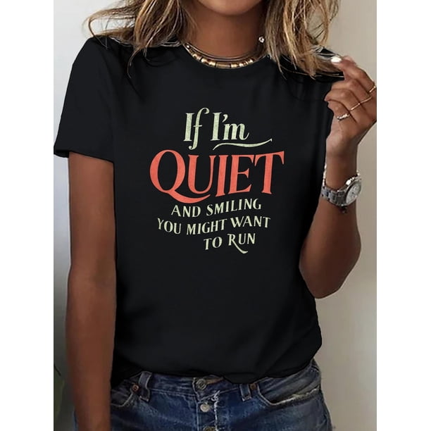 Camiseta de algodón puro ultrasuave y cómoda para mujer. Diseño "IF IM QUIET". Transpirable y suave al tacto. Para adultos, hombres, mujeres, adolescentes, jóvenes.