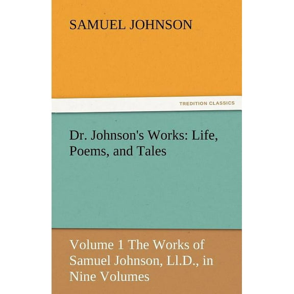 Dr. Johnson's Works: Life, Poems, and Tales, (Paperback)