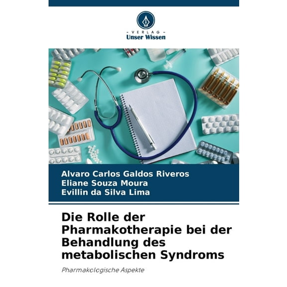 Die Rolle der Pharmakotherapie bei der Behandlung des metabolischen Syndroms, (Paperback)