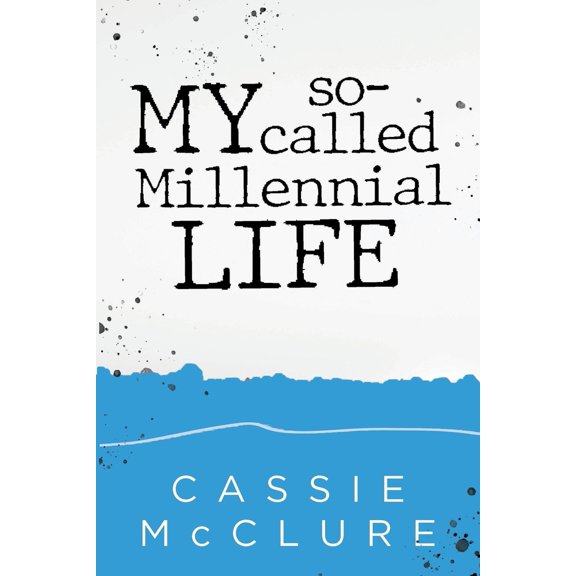 Pre-Owned My So-Called Millennial Life (Paperback) 1949673987 9781949673982