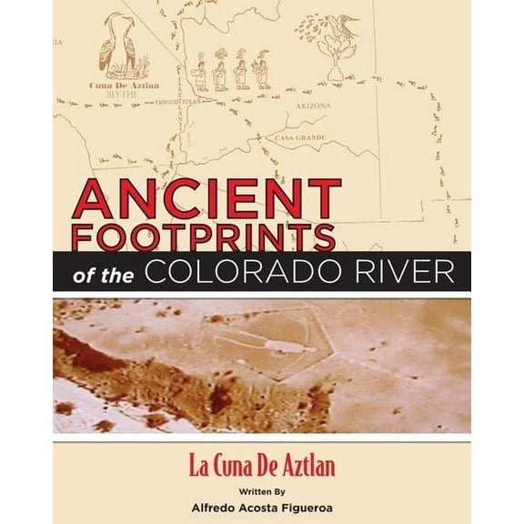 Ancient Footprints of the Colorado River (Paperback)