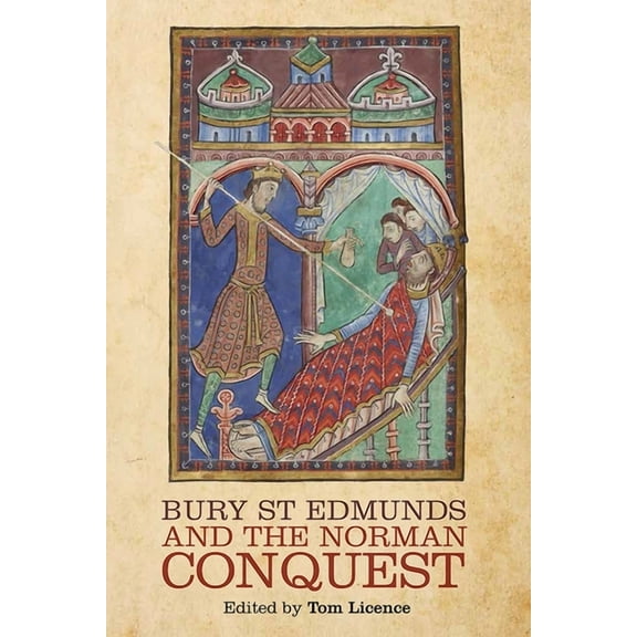 Bury St Edmunds and the Norman Conquest, (Hardcover)