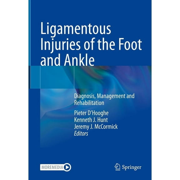 Ligamentous Injuries of the Foot and Ankle: Diagnosis, Management and Rehabilitation, (Hardcover)