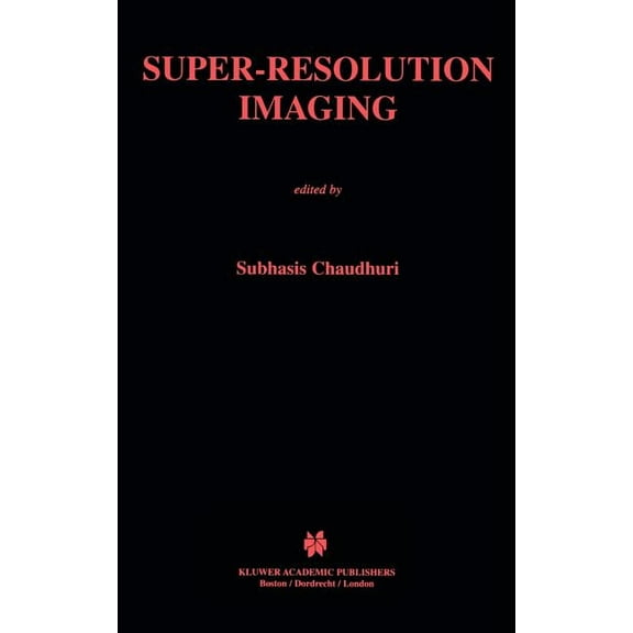The Springer International Engineering a Super-Resolution Imaging, Book 632, (Hardcover)
