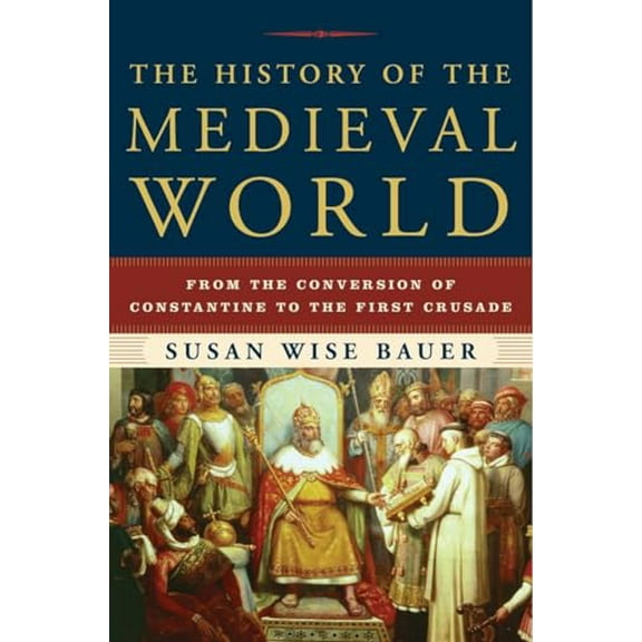 Pre-Owned The History of the Medieval World: From the Conversion of Constantine to the First Crusade, 9780393059755, 0393059758, Hardcover, Illustrated edition