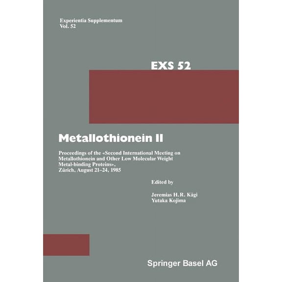 Metallothionein II: Proceedings of the -Second International Meeting on Metallothionein and Other Low Molecular Weight Metalbinding Protei