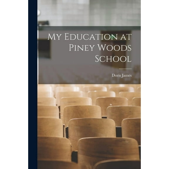 My Education at Piney Woods School, (Paperback)