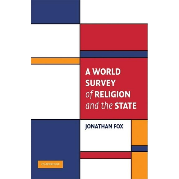 Cambridge Studies in Social Theory, Reli A World Survey of Religion and the State, (Paperback)