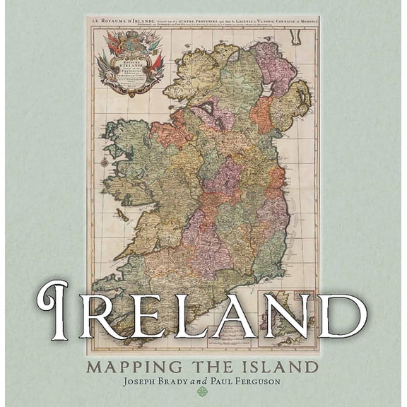 Ireland: Mapping the Island, (Hardcover)