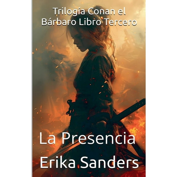 TrilogÃ­a Conan El BÃ¡rbaro TrilogÃ­a Conan el BÃ¡rbaro Libro Tercero: La Presencia, Book 3, (Paperback)