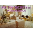 thumbnail image 1 of Pre-Owned My 100 Secrets of Interior Design (Paperback) 0965336808 9780965336802, 1 of 1