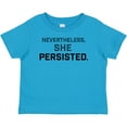 thumbnail image 3 of Inktastic Nevertheless, She Persisted Boys or Girls Baby T-Shirt, 3 of 5