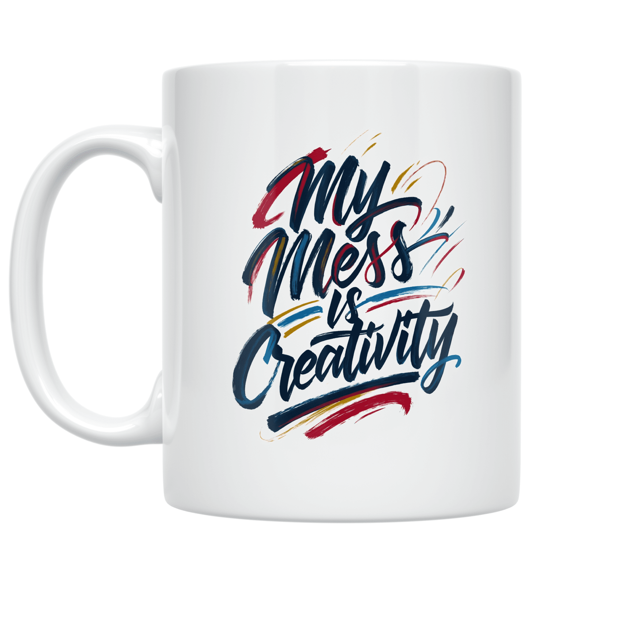 My Mess Is Creativity - Art Collective Humor Enthusiast - 11 oz Ceramic Coffee Mug
